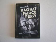 ox_magnat-z-palacu-prasy-opowiesc-o-marianie-dabrowskim-piotr-legutko